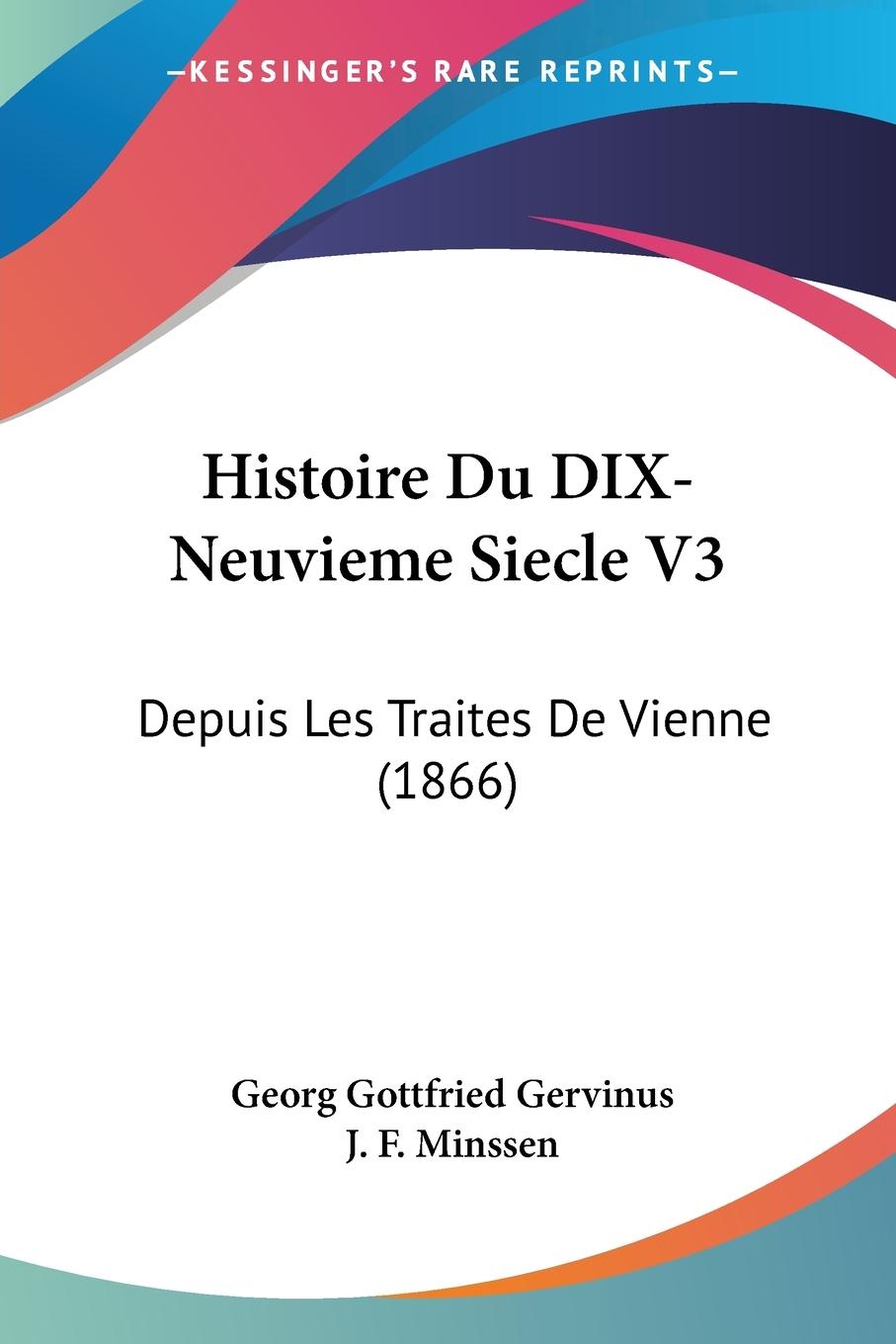 Histoire Du DIX-Neuvieme Siecle V3 - Gervinus, Georg Gottfried