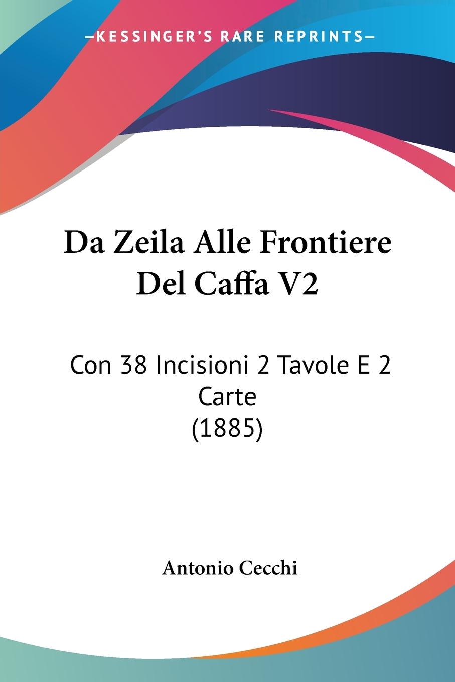 Da Zeila Alle Frontiere Del Caffa V2 - Cecchi, Antonio
