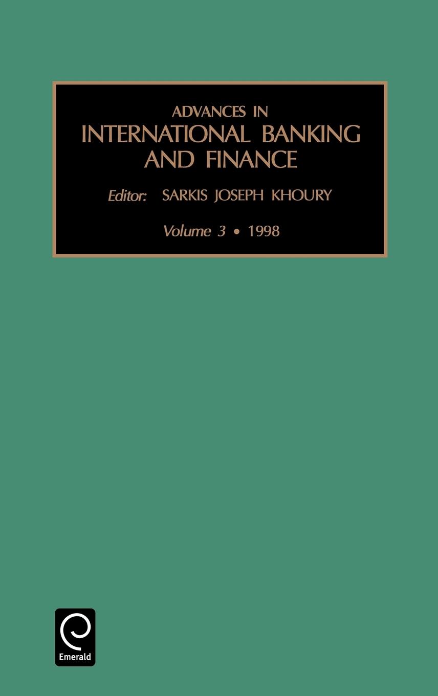 Advances in International Banking and Finance - Khoury, Sarkis Joseph