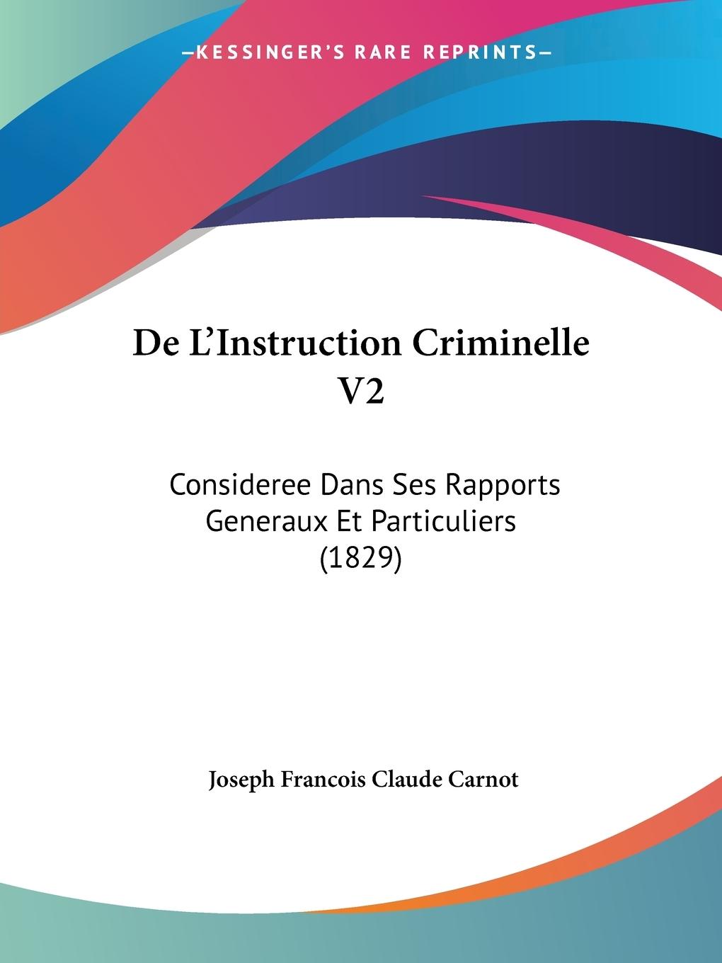 De L Instruction Criminelle V2 - Carnot, Joseph Francois Claude