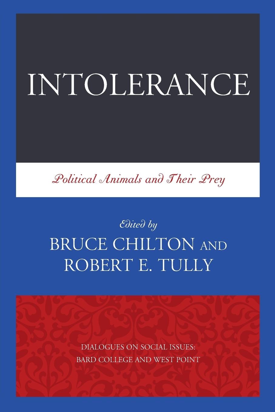 Intolerance - Tully, Robert E. Chilton, Bruce