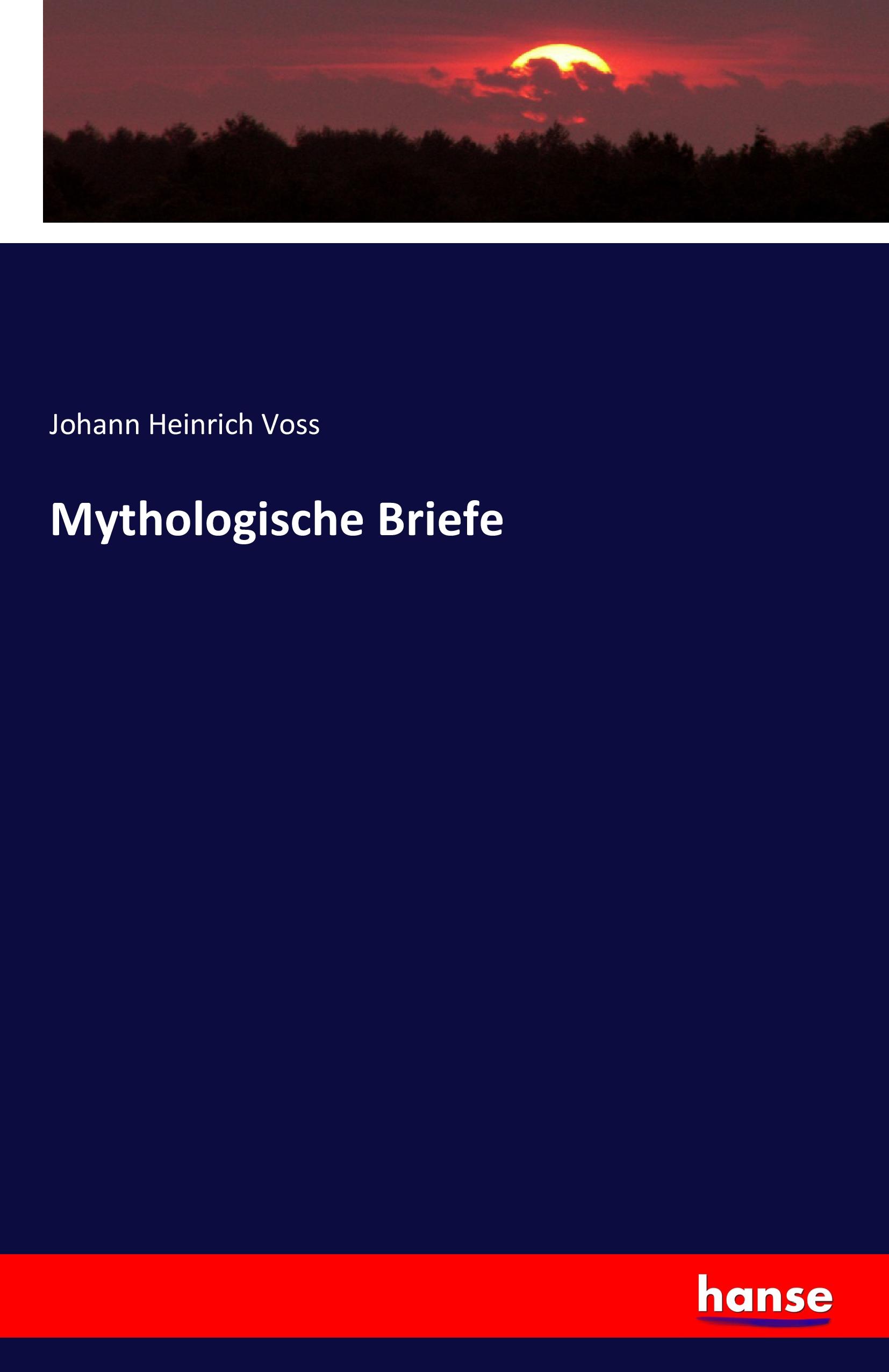 Mythologische Briefe - Voss, Johann Heinrich