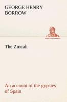 The Zincali: an account of the gypsies of Spain - Borrow, George Henry