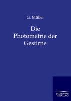 Die Photometrie der Gestirne - Mueller, G.