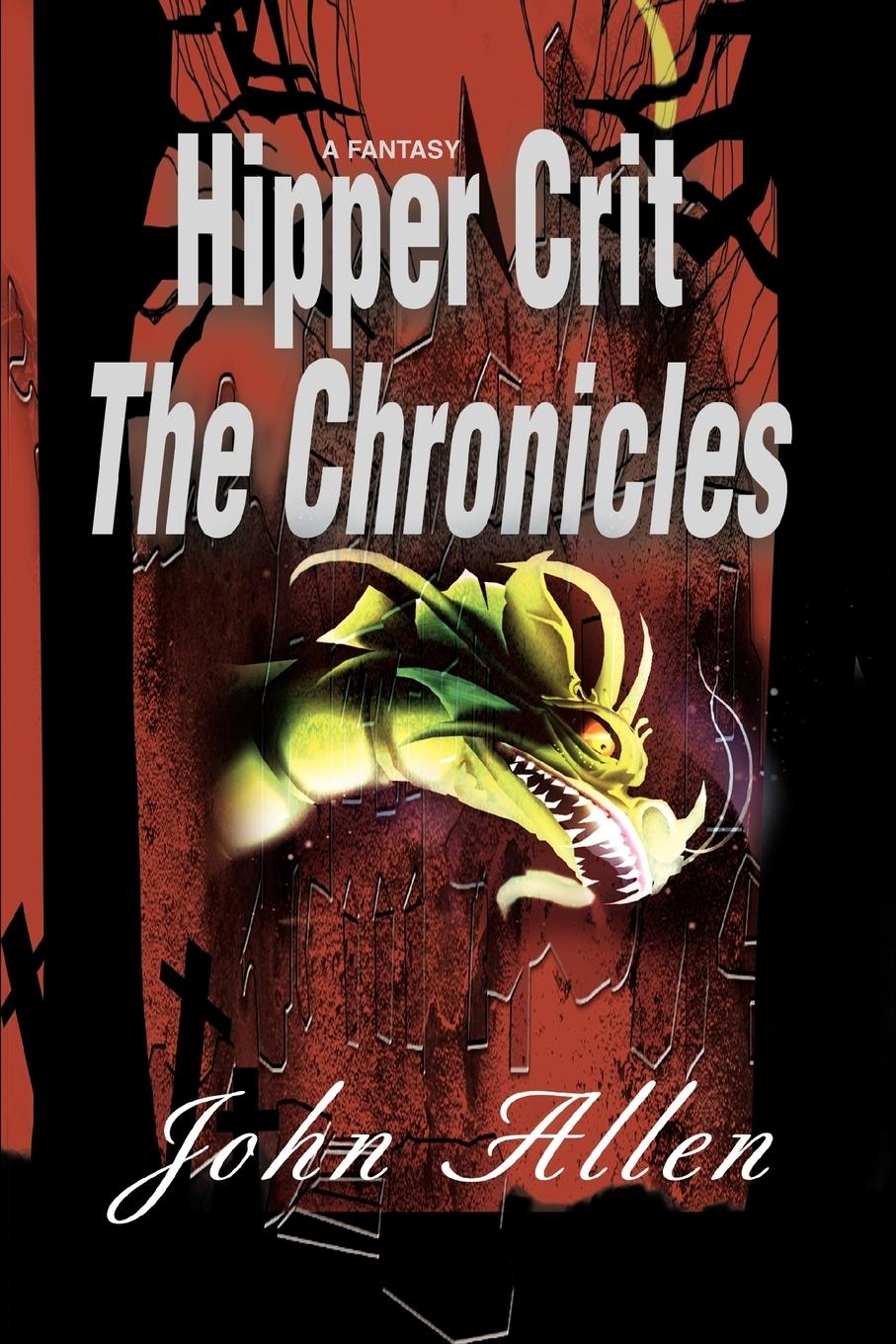 Hipper Crit--The Chronicles - Allen, John