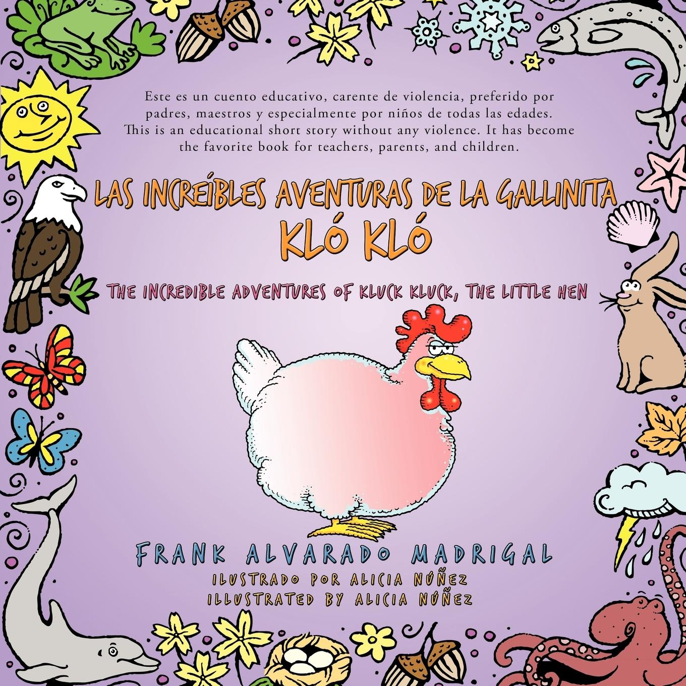 Las increíbles aventuras de la gallinita Kló Kló - Bilingual Edition - Madrigal, Frank Alvarado