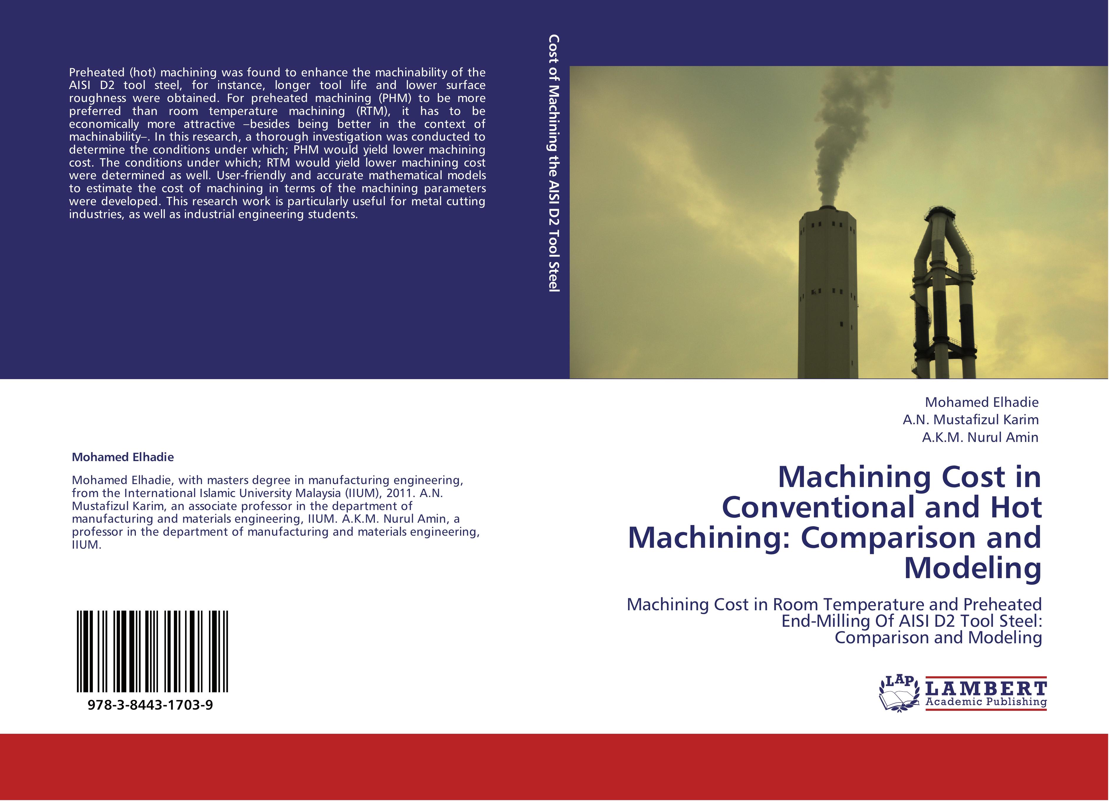 Machining Cost in Conventional and Hot Machining: Comparison and Modeling - Elhadie, Mohamed Mustafizul Karim, A. N. Nurul Amin, A. K. M.