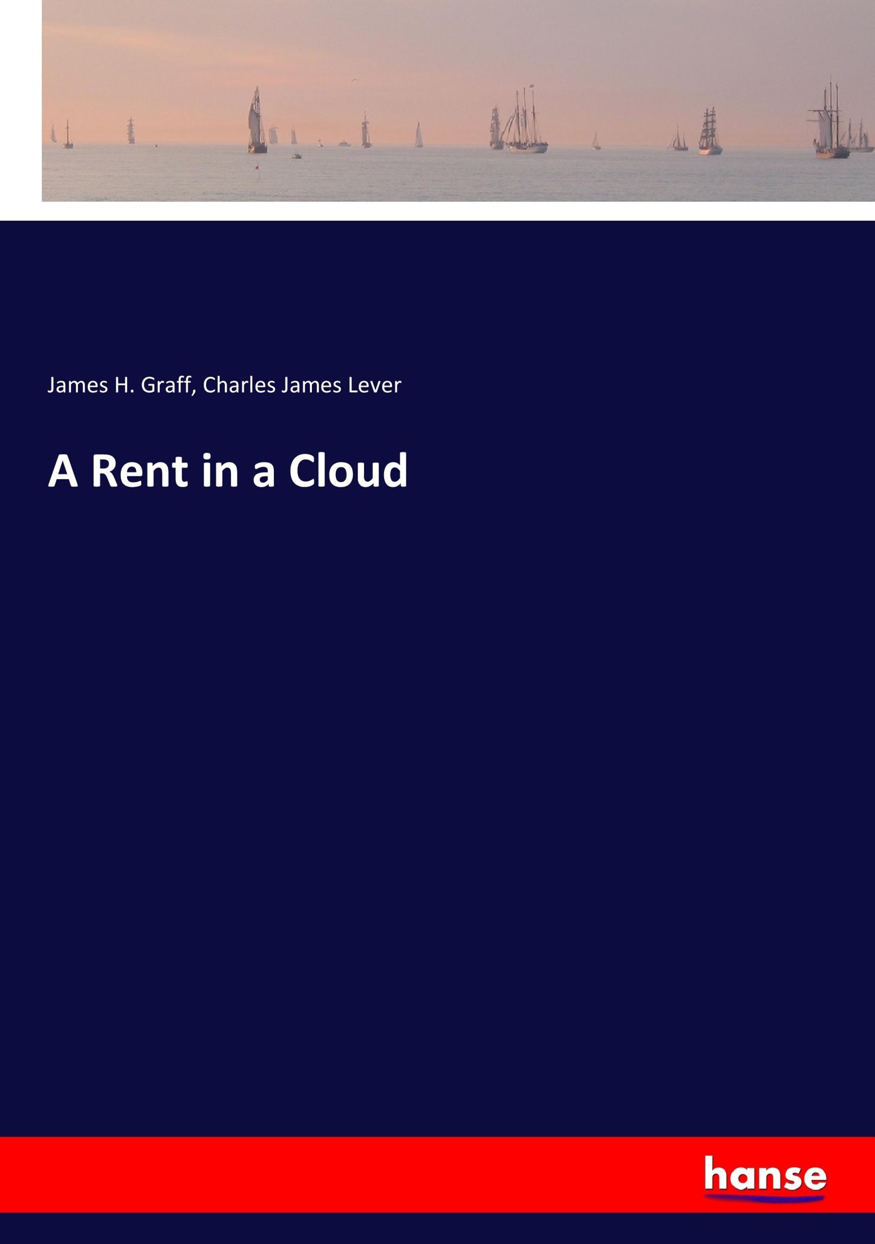 A Rent in a Cloud - Graff, James H. Lever, Charles James