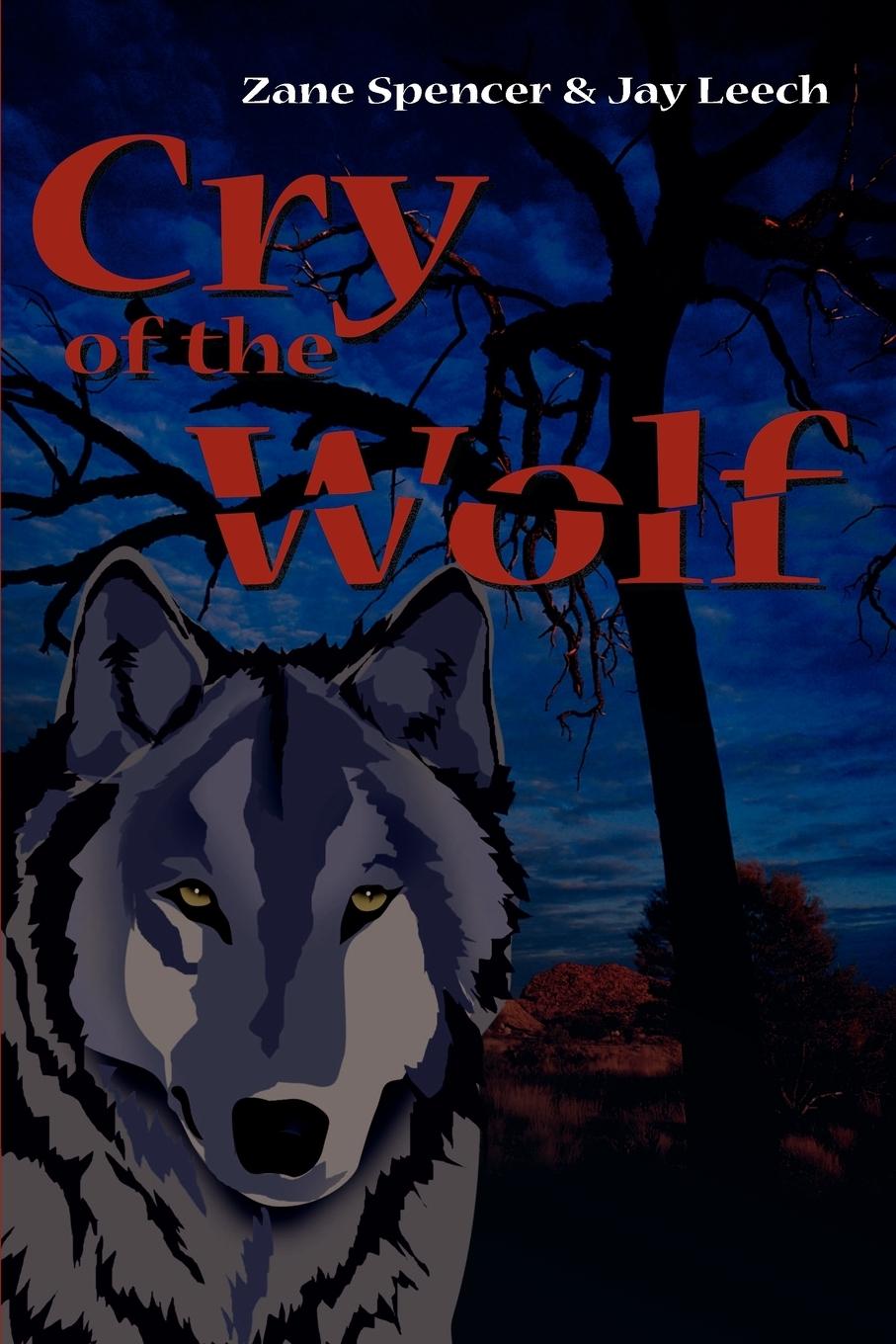 Cry of the Wolf - Spencer, Zane Leech, Jay