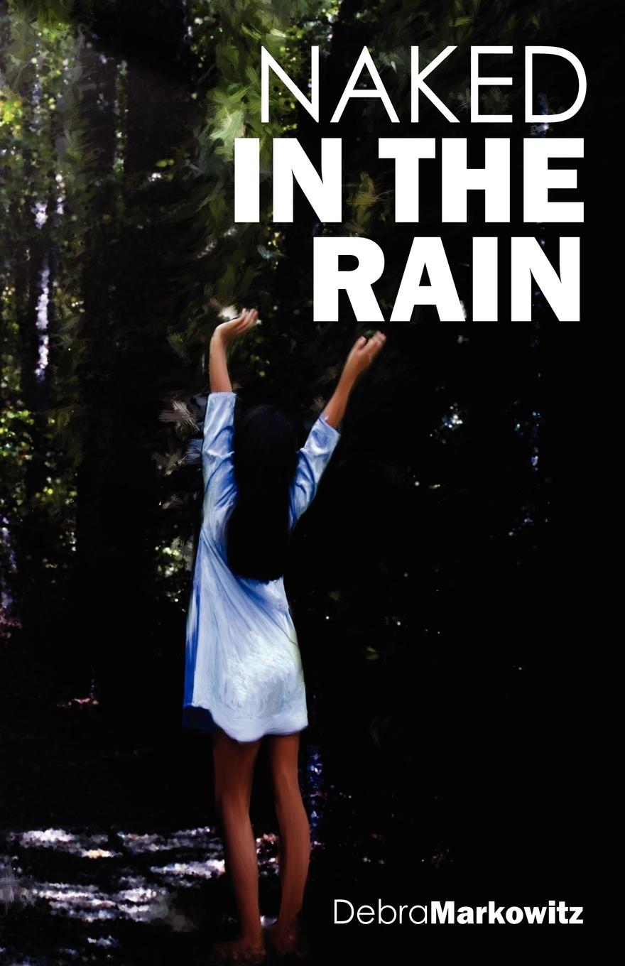 Naked in the Rain - Markowitz, Debra