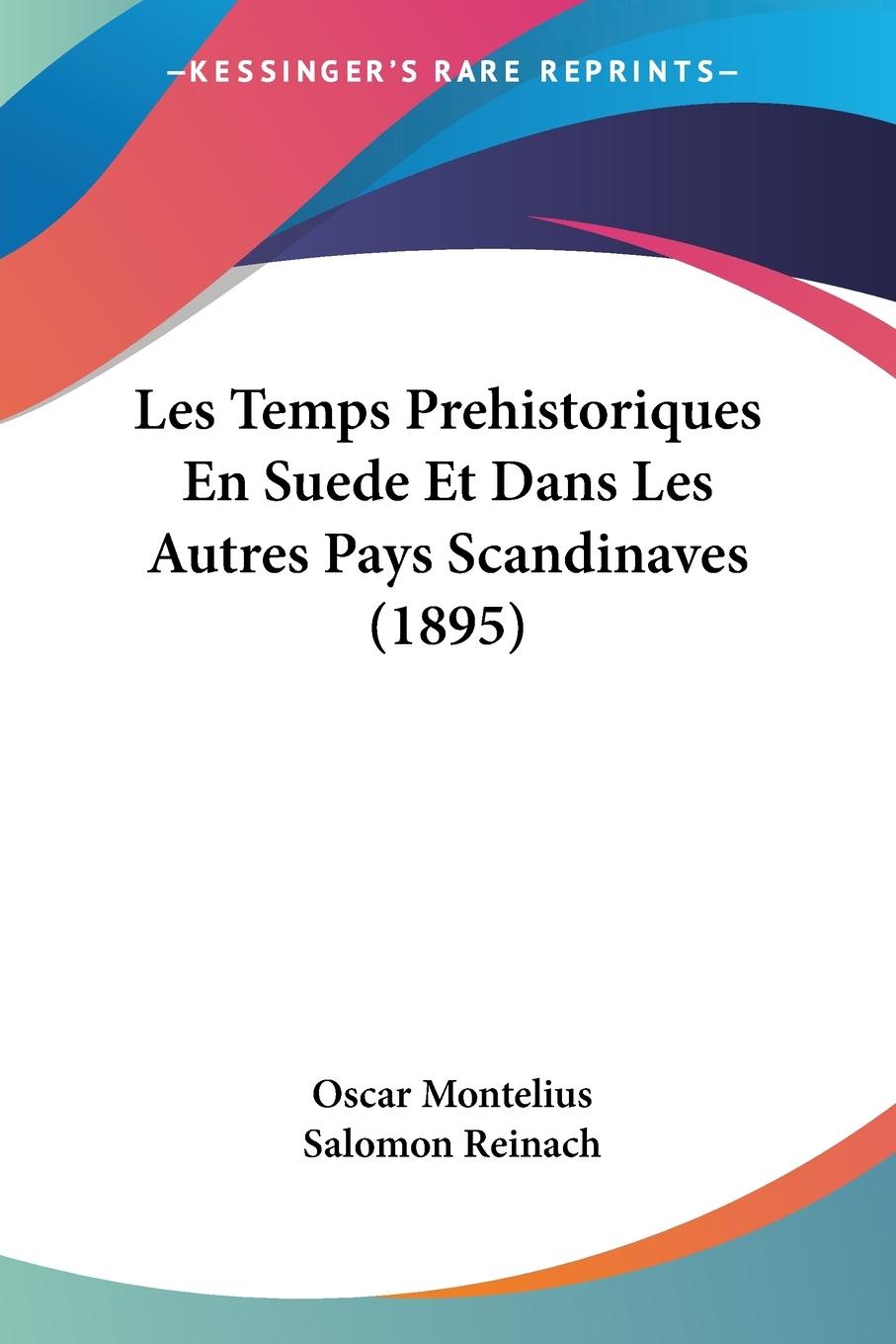 Les Temps Prehistoriques En Suede Et Dans Les Autres Pays Scandinaves (1895) - Montelius, Oscar