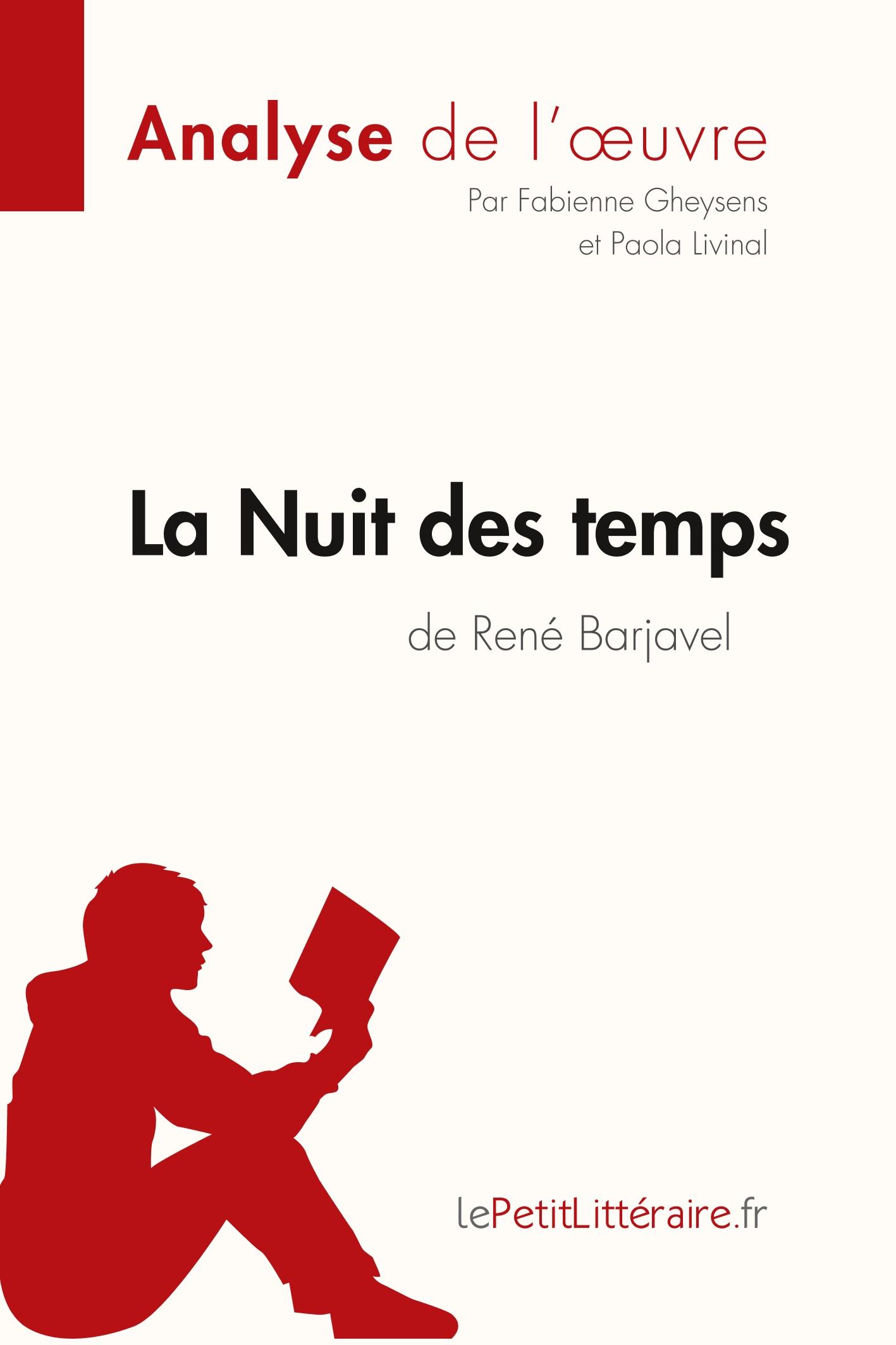 La Nuit des temps de René Barjavel (Analyse de l oeuvre) - Gheysens, Fabienne Livinal, Paola Lepetitlitteraire