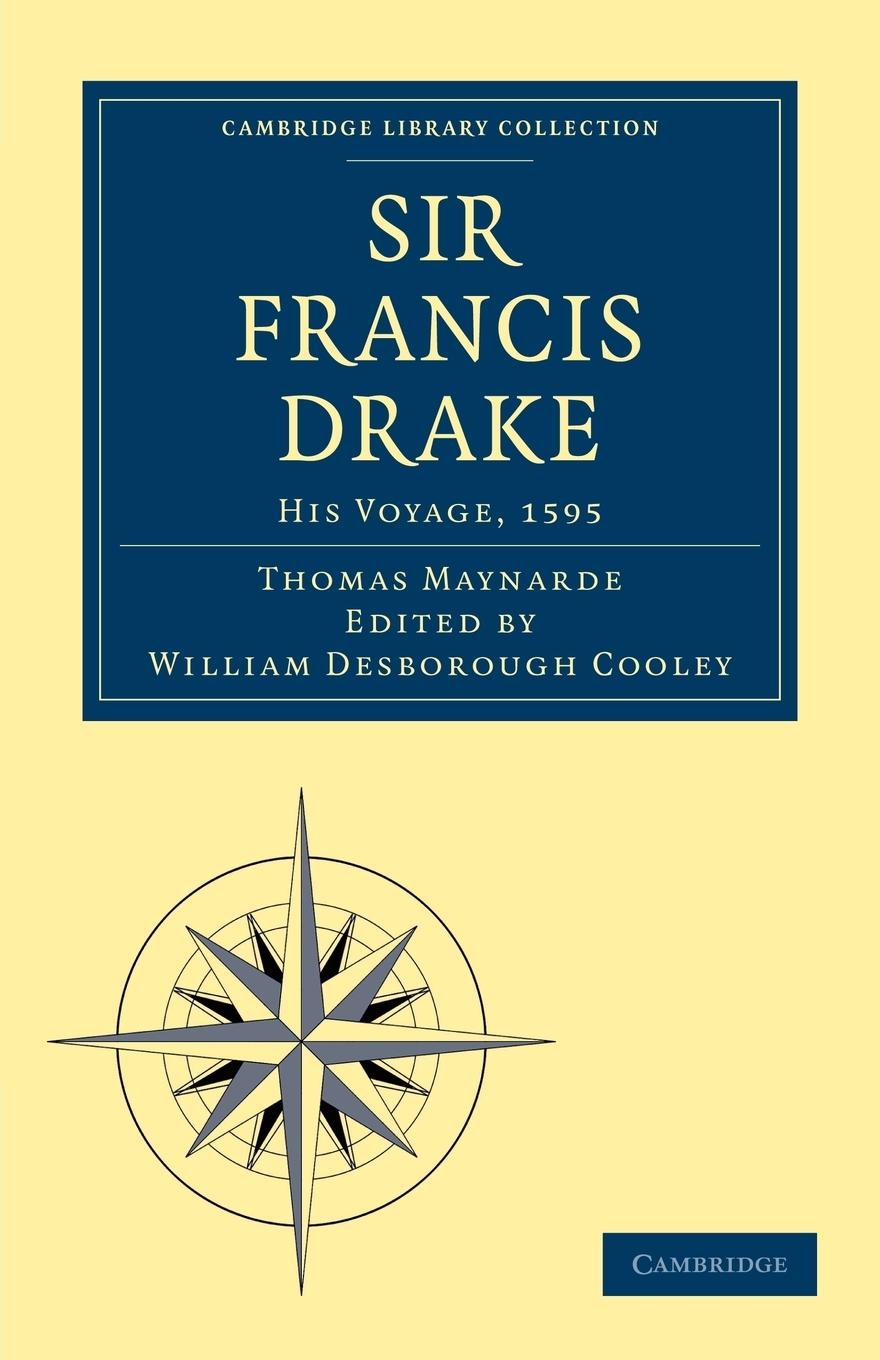 Sir Francis Drake His Voyage, 1595 - Maynard, Thomas