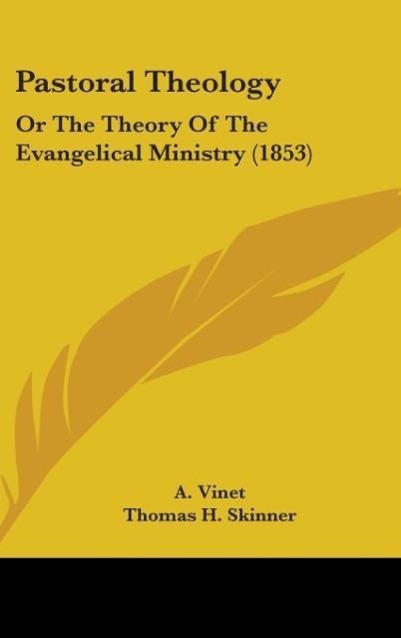 Pastoral Theology - Vinet, A.