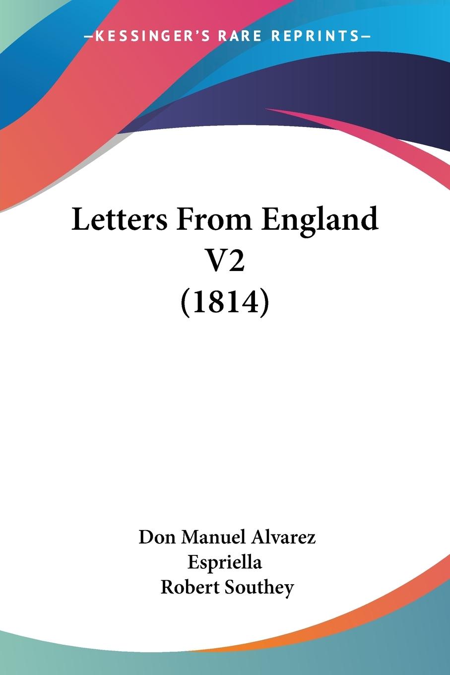 Letters From England V2 (1814) - Espriella, Don Manuel Alvarez