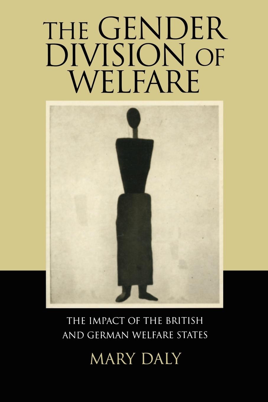 The Gender Division of Welfare - Daly, Mary E.