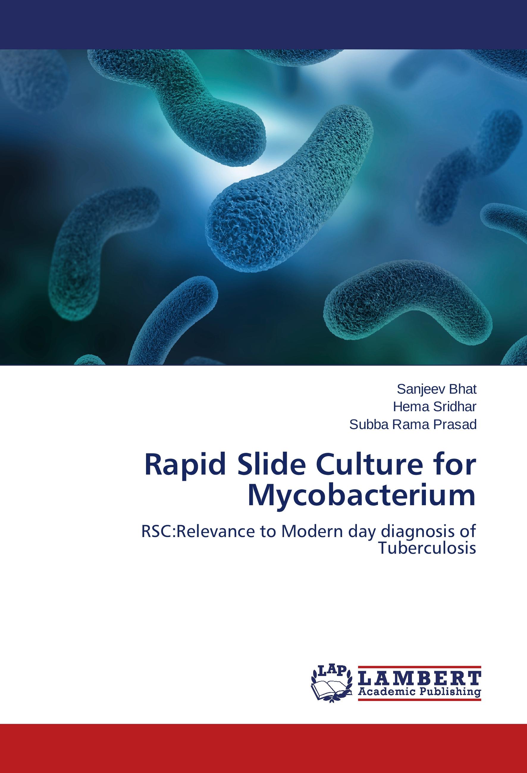 Rapid Slide Culture for Mycobacterium - Sanjeev Bhat Hema Sridhar Subba Rama Prasad