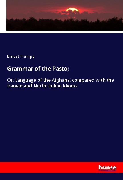 Grammar of the Pasto - Trumpp, Ernest