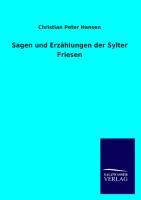 Sagen und Erzaehlungen der Sylter Friesen - Hansen, Christian Peter