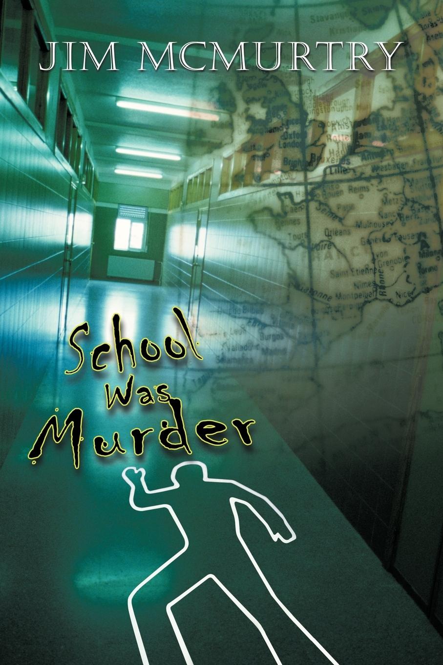 School Was Murder - McMurtry, Jim