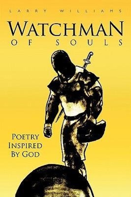 Watchman of Souls - Williams, Larry
