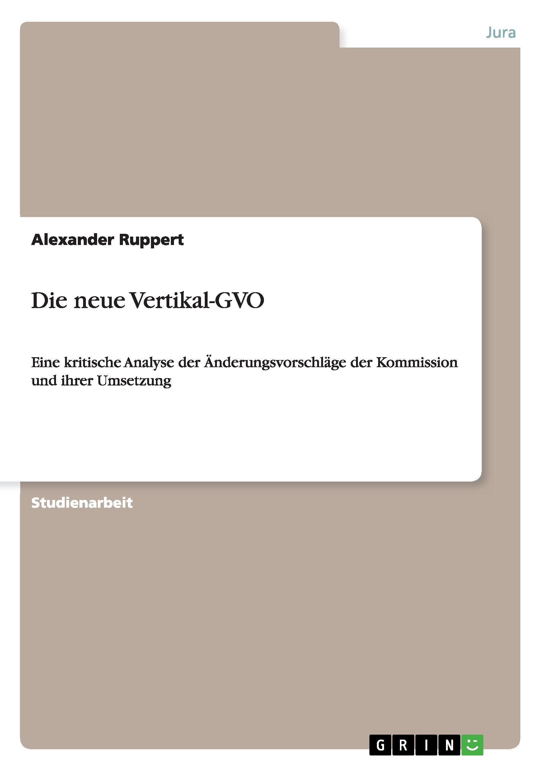 Die neue Vertikal-GVO - Ruppert, Alexander