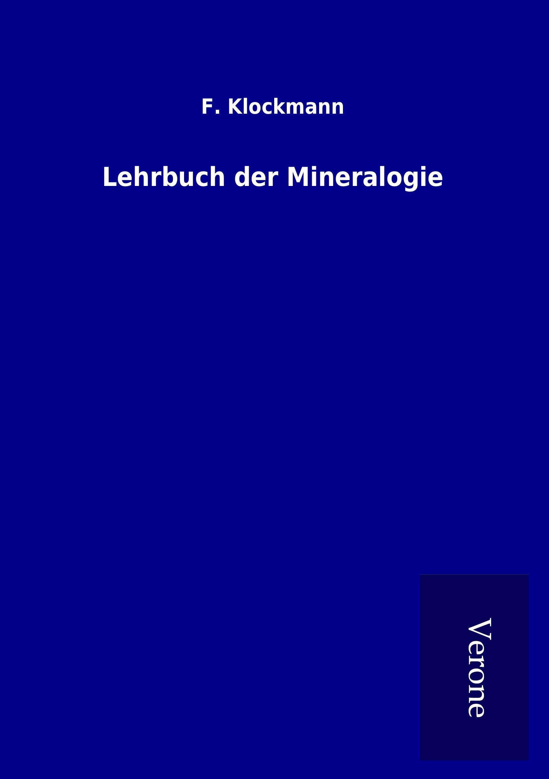 Lehrbuch der Mineralogie - Klockmann, F.