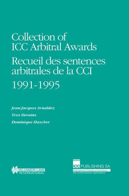 COLL OF ICC ARBITRAL AWARDS 19 - Arnaldez, Jean-Jacques Derains, Yves Hascher, Dominique