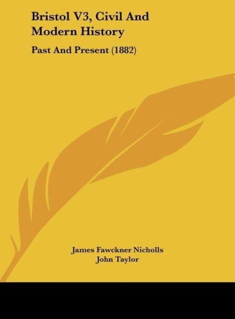 Bristol V3, Civil And Modern History - Nicholls, James Fawckner Taylor, John