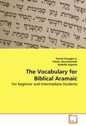 The Vocabulary for Biblical Aramaic - Patrick Étoughé A. Paluku Mwendambio Rodolfo Segorbe