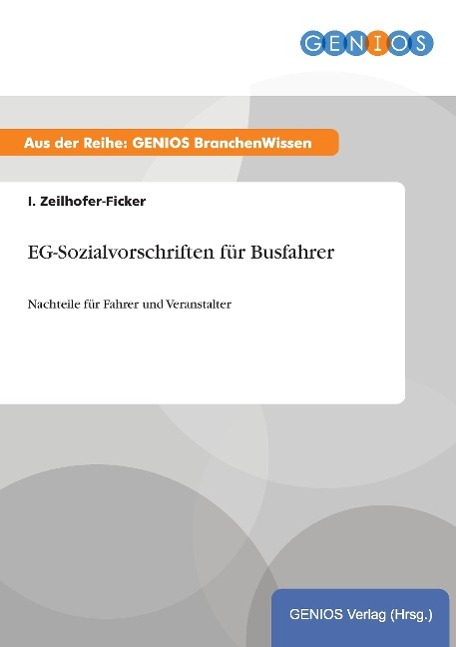 EG-Sozialvorschriften fuer Busfahrer - Zeilhofer-Ficker, I.