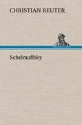 Schelmuffsky - Reuter, Christian