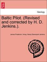 Imray, J: Baltic Pilot. (Revised and corrected by H. D. Jenk - Imray, James Frederick. Jenkins, Henry Davenport