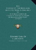 The History Of The Rebellion And Civil Wars In England V4 - Clarendon, Edward Earl Of
