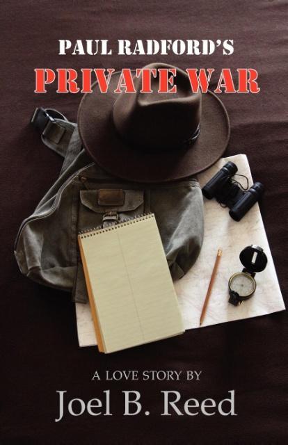 Paul Radford s Private War - Reed, Joel B.