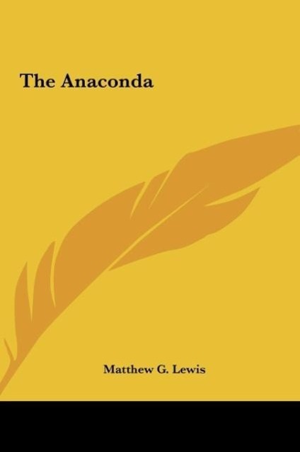 The Anaconda - Lewis, Matthew G.