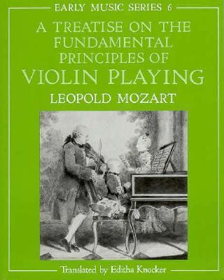 Treatise on Fundamental Principles of Violin Play - Mozart, Leopold
