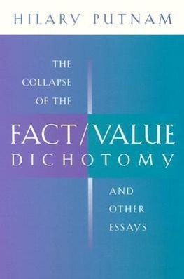 Putnam, H: The Collapse of the Fact/Value Dichotomy and Othe - Putnam, Hilary