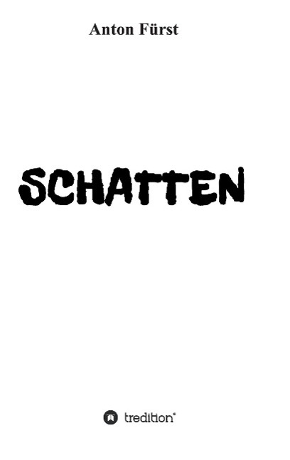SCHATTEN - Fuerst, Anton