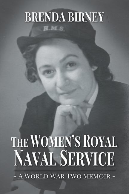 The Womens Royal Naval Service - Birney, Brenda