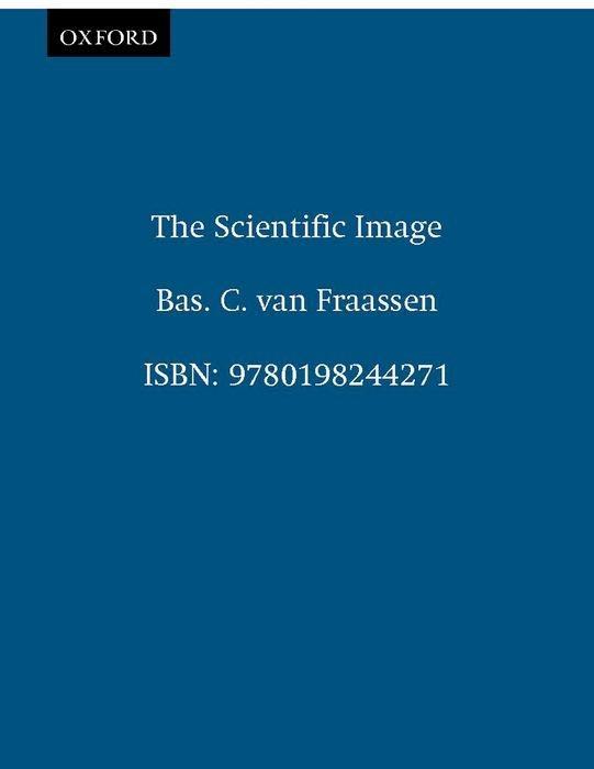 The Scientific Image - Fraassen, Bas C. Van