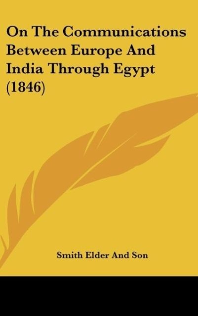 On The Communications Between Europe And India Through Egypt (1846) - Smith Elder And Son