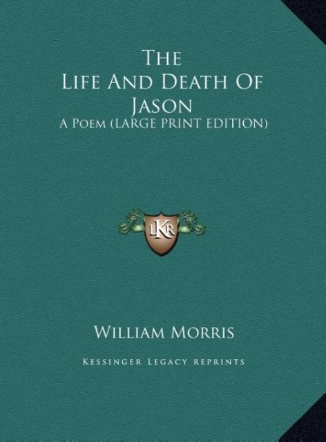 The Life And Death Of Jason - Morris, William