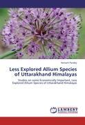 Less Explored Allium Species of Uttarakhand Himalayas - Hemant Pandey