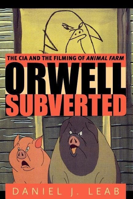 Leab, D: Orwell Subverted - Leab, Daniel J.