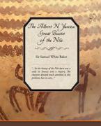 The Albert N Yanza Great Basin of the Nile - Baker, Samuel White Baker, Samuel White