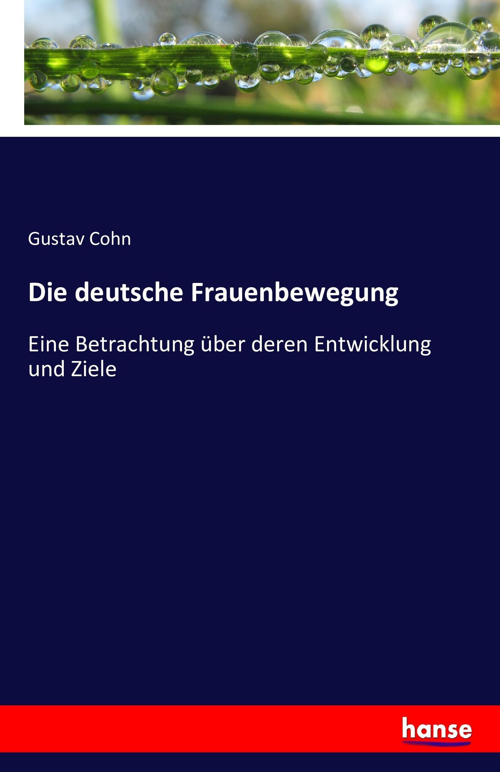 Die deutsche Frauenbewegung - Cohn, Gustav