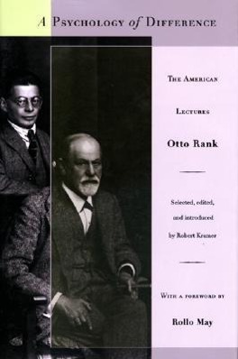 Rank, O: Psychology of Difference - The American Lectures - Rank, Otto