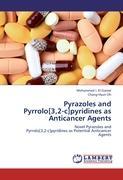Pyrazoles and Pyrrolo[3,2-c]pyridines as Anticancer Agents - Mohammed I. El-Gamal Chang-Hyun Oh