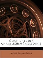 Geschichte der christlichen Philosophie - Ritter, August Heinrich